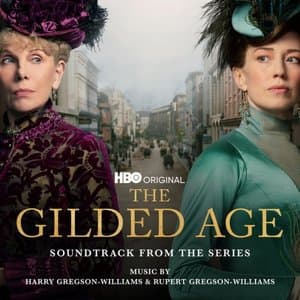 The Gilded Age (Soundtrack from the HBO(r) Original Series)