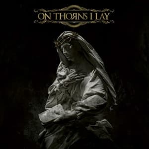 On Thorns I Lay