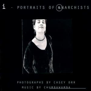 i - Portraits Of Anarchists