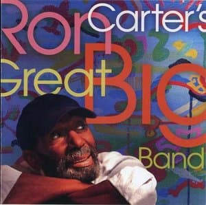 Ron Carters Great Big Band