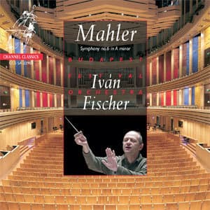 Symphony No. 6  - Ivan Fischer, Budapest Festival Orchestra (channel Classics)