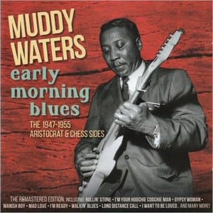 Early Morning Blues: The 1947-1955 Aristocrat & Chess Sides