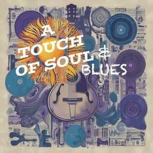 A Touch of Soul & Blues