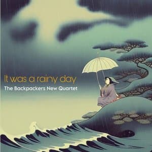 It was a rainy day - New Quartet
