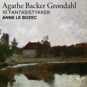 Grondahl: 10 Fantasistykker, Op. 36