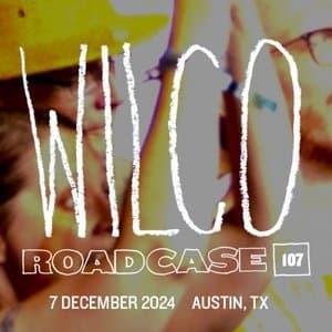 Roadcase 107 / December 7, 2024 / Austin, TX