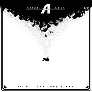 Atlas Lost, Act 1: The Long Sleep