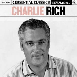 Essential Classics, Vol. 781: Charlie Rich