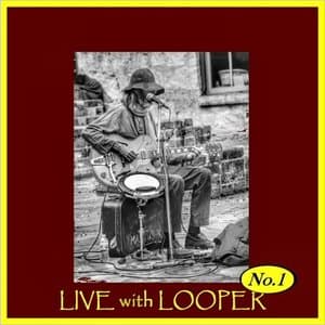 Live With Looper No.1