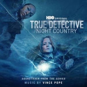 True Detective: Night Country (Soundtrack from the HBO(r) Original Series)