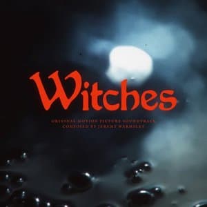 Witches (Official Motion Picture Soundtrack)