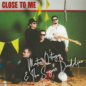 Close To Me