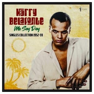 Me Say Day: Singles Collection 1952-59