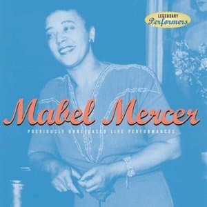 Mabel Mercer: Previously Unreleased Live Performances
