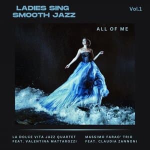 Ladies Sing Smooth Jazz Vol. 1 - All of Me