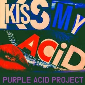 Kiss My Acid Film