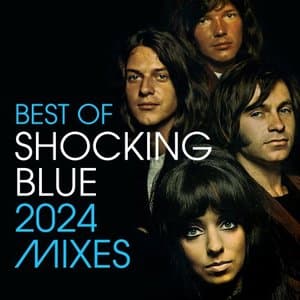Best of Shocking Blue (2024 Mixes)