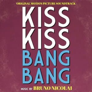 Kiss Kiss Bang Bang (Original Motion Picture Soundtrack)