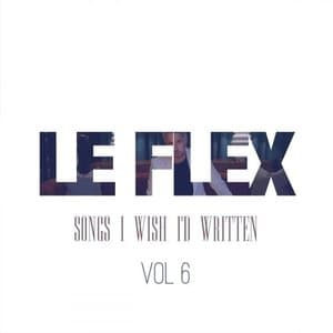 Songs I Wish Id Written- Vol. 6