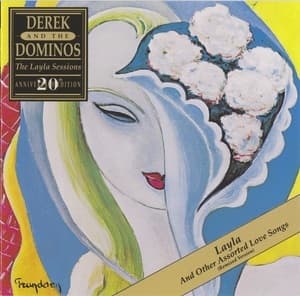 Layla And Other Assorted Love Songs (The Layla Sessions - 20th Anniversary Edition)