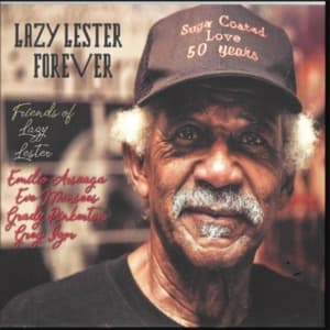 Lazy Lester Forever