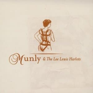Munly & The Lee Lewis Harlots