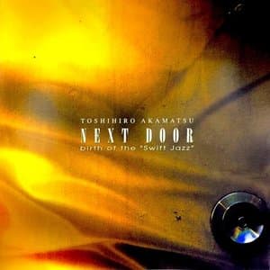 Next Door -Birth Of The Swift Jazz-