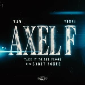 Axel F (Take It To The Floor) (with Gabry Ponte)