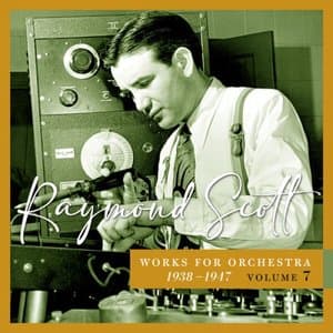 Works for Orchestra, 1938-1947 (Vol. 7)