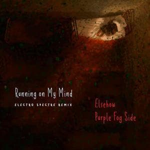 Running On My Mind (Electro Spectre Remix)