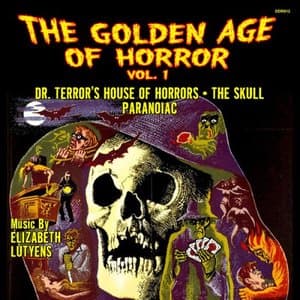 The Golden Age of Horror: Vol. 1 (Original Motion Picture Scores)