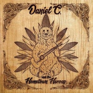 Daniel C. and the Hometown Heroes