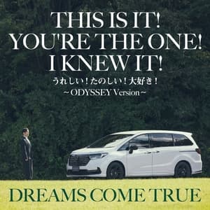 This Is It! You're The One! I Knew It! (Ureshii! Tanoshii! Daisuki! - ODYSSEY Version)
