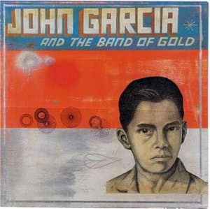 John Garcia And The Band Of Gold