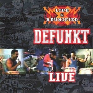 Defunkt LIve & Reunified
