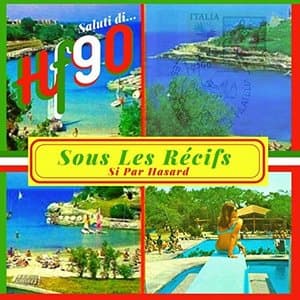 Sous Les Recifs / Si Par Hasard