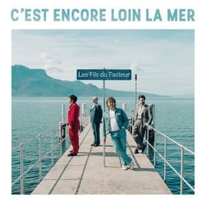 Cest encore loin la mer