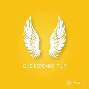 Que reponds-tu ?