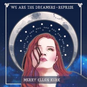 We Are The Dreamers (Reprise)