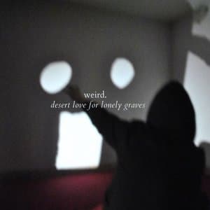 Desert Love For Lonely Graves (10th anniversary)