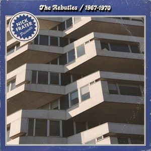 Nick Frater presents The Rebutles 1967 - 1970
