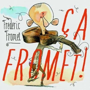 Ca fromet !