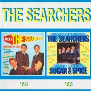 Meet The Searchers & Sugar And Spice