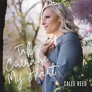 Take Courage My Heart