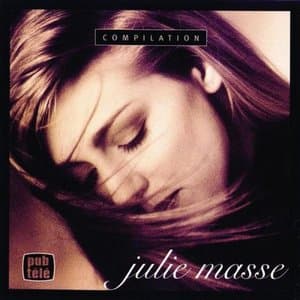 Julie Masse: Compilation