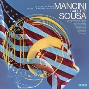 Mancini Salutes Sousa - The Concert Band Sound Of Henry Mancini