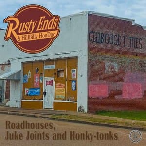 Roadhouses, Juke Joints and Honky-Tonks
