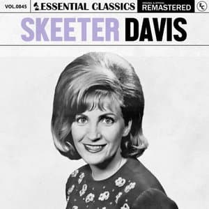 Essential Classics, Vol. 845: Skeeter Davis
