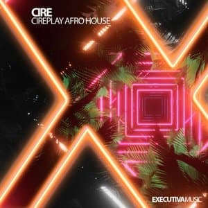 Cireplay Afro House