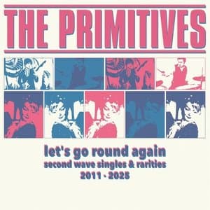 Lets Go Round Again - Second Wave Singles & Rarities 2011-2025